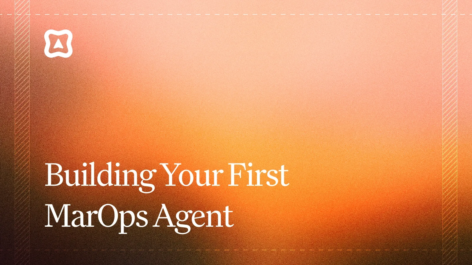 Building Your First MarOps Agent