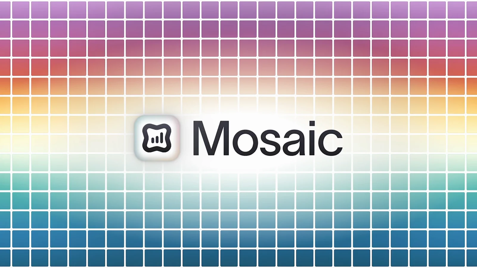 Introducing Mosaic
